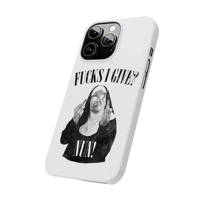 I Give Nun F*cks // Slim Case