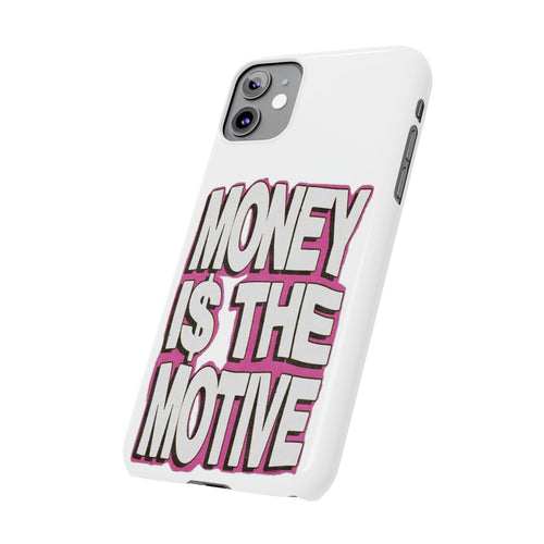 'Money is the Motive' // Slim Case