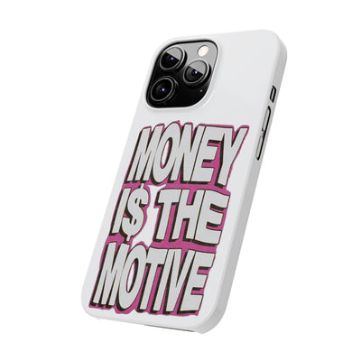 'Money is the Motive' // Slim Case